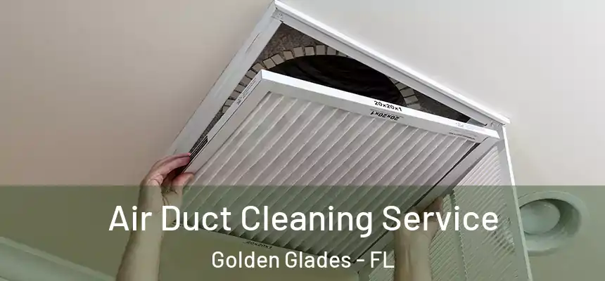 Air Duct Cleaning Service Golden Glades - FL