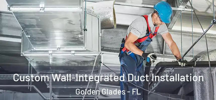 Custom Wall-Integrated Duct Installation Golden Glades - FL